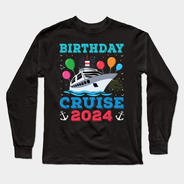 Birthday Cruise Squad Funny Birthday Tee Cruise Squad 2024 Long Sleeve T-Shirt by Sowrav